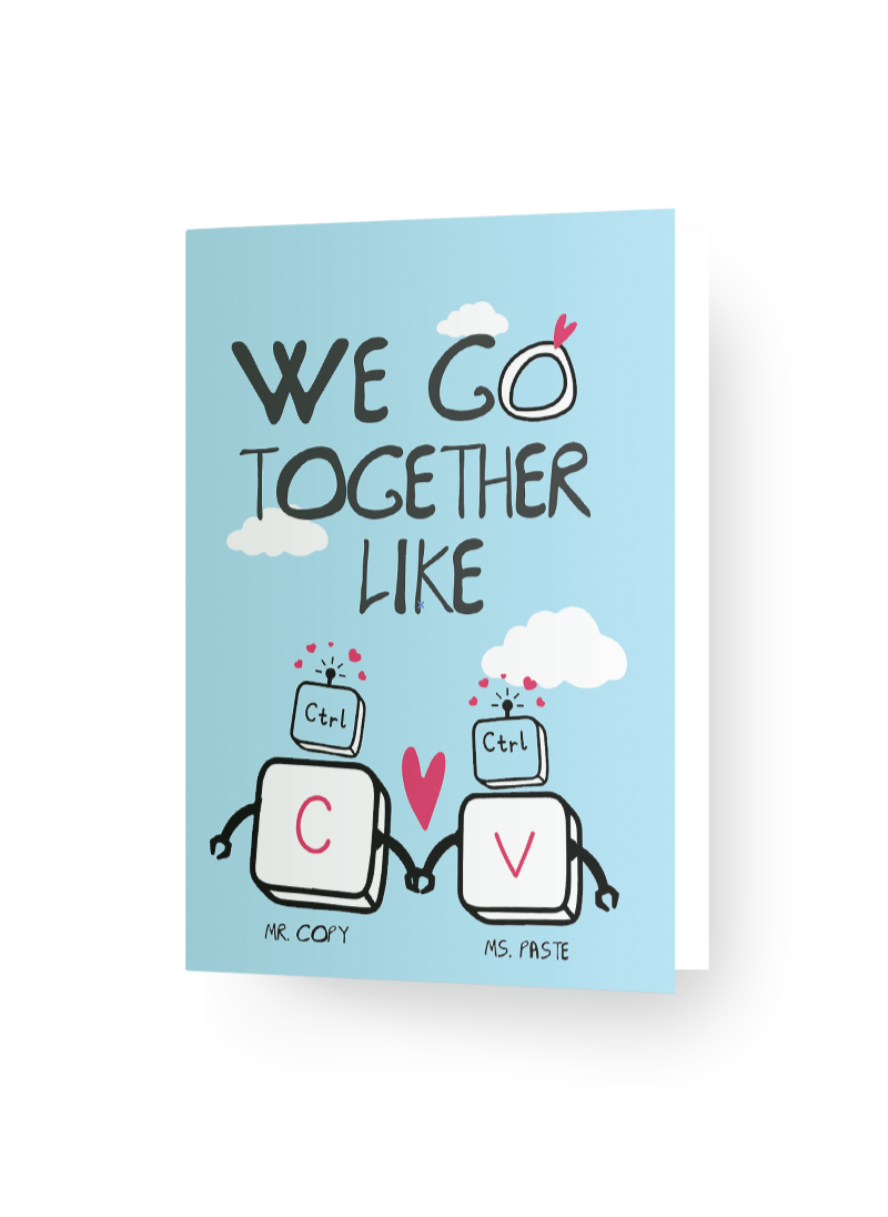 Paper Hugs "We Go Together Like Ctrl C + Ctrl V" – Funny & Geeky Greeting Card for Best Friends & Couples