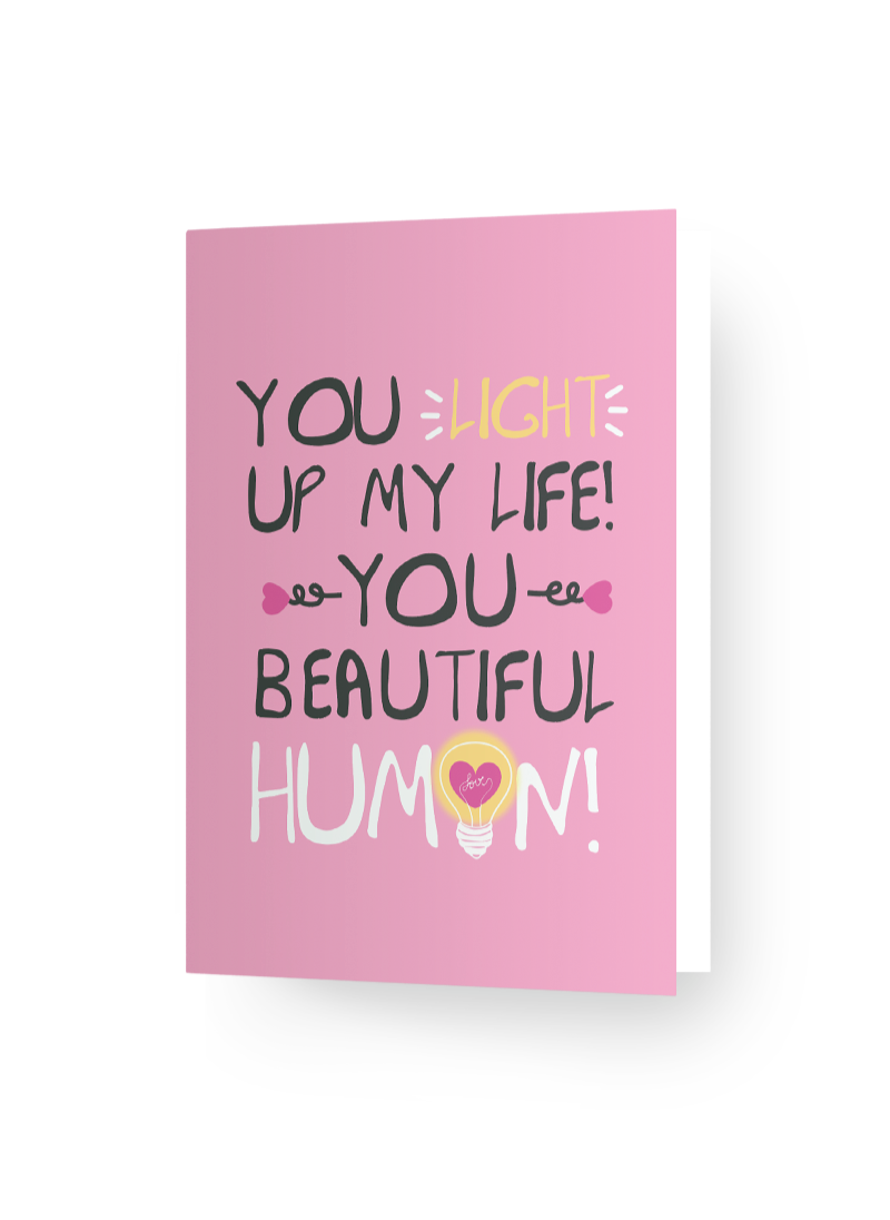 Paper Hugs "You Light Up My Life! You Beautiful Human!" – Heartwarming Greeting Card for Someone Special